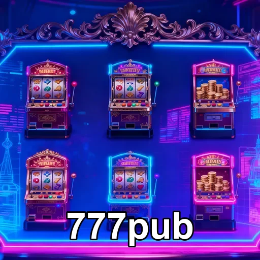 Exciting slot games at 777pub for VIP players