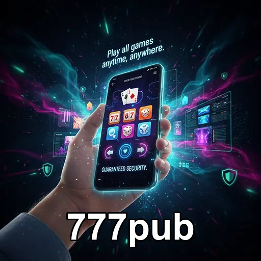 777pub mobile gaming security 2
